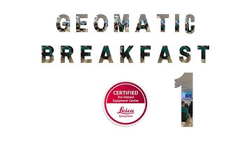Geomatic Breakfasts - Part 1