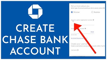 Chase Bank Sign Up: How to Open/Create Chase Bank Online Banking Account 2023?