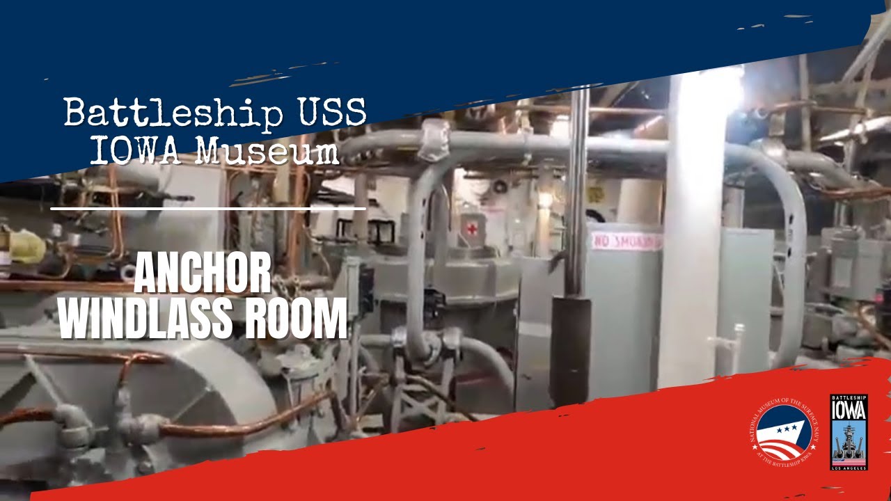 Battleship USS IOWA Museum Anchor Windlass Room YouTube