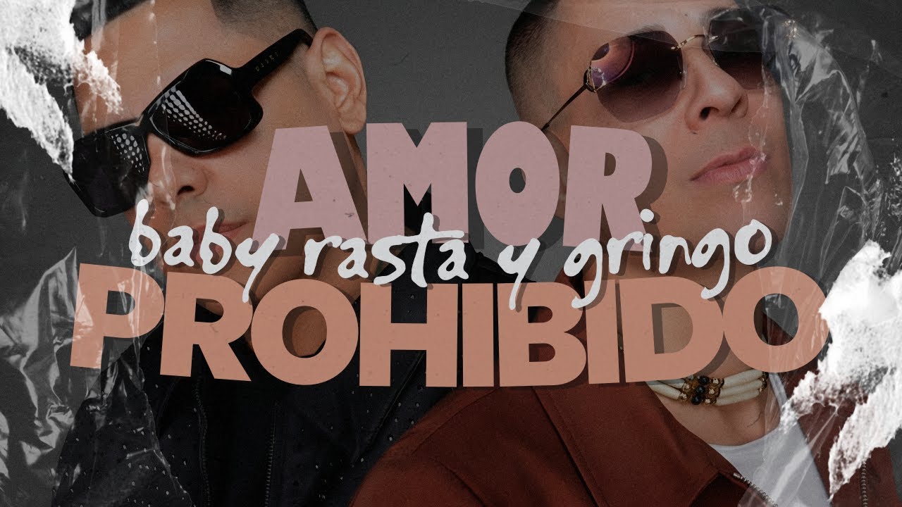 Baby Rasta y Gringo – Amor Prohibido [Letra] - YouTube