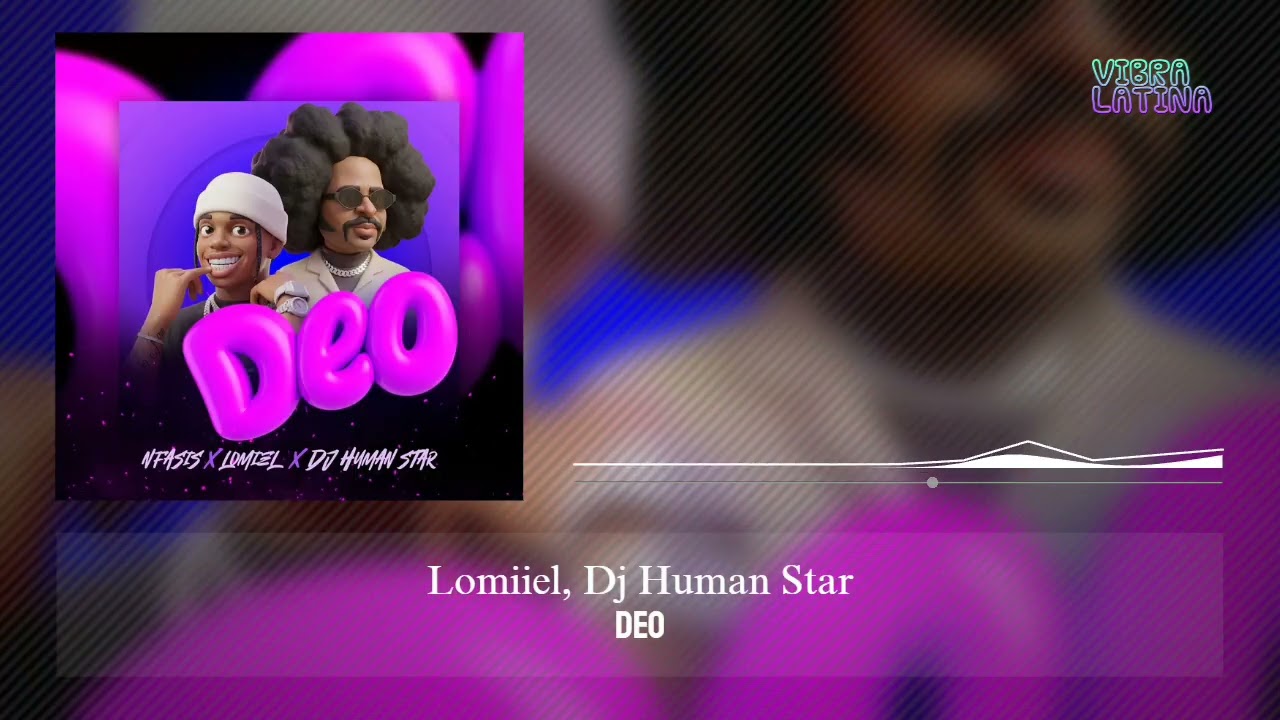 Watch DEO - Nfasis, Lomiiel, Dj Human Star on YouTube Watch DEO - Nfasis, Lomiiel, Dj Human Star on YouTube