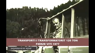 TRANSPORTI I TRANSFORMATORIT 120 TON FIERZ 1977 #transport #tatrra #skoda Heavy transportation
