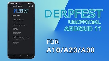[ROM] Install Derpfest Unofficial Android 11 | For A10/A20/A20e/A30