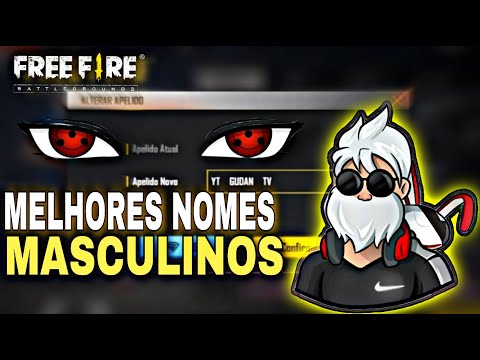 OS MELHORES NOMES ( MASCULINOS ) PARA COLOCAR NO FREE FIRE