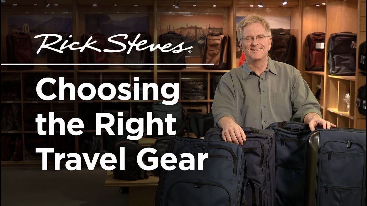 Rick Steves: Choosing the Right Travel Gear - YouTube