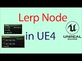 Lerp Node in UE4 || Linear Interpolate || Lerp in Blueprints || Unreal Mayur