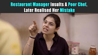 Restaurant Manager Insults A Poor Chef, Later Realised Her Mistake | Purani Dili Talkies