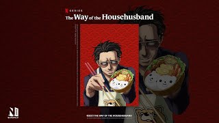 The Way of the Househusband — OFFICIAL TRAILER | English Dub