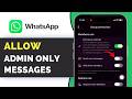 How To Allow Only Admins to Send Messages in WhatsApp Group (2026 Guide)