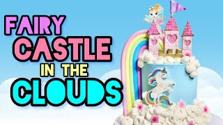 FAIRY CASTLE CAKE! Cake decorating video