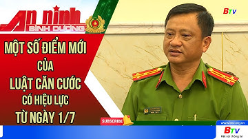 Một số điểm mới của Luật căn cước có hiệu lực từ ngày 1/7 | BTV Chuyên đề