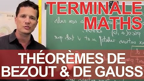 Théorèmes de Bezout & de Gauss - Le rappel de cours - MATHS - TS Spé Maths - Les Bons Profs