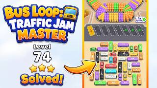 🚌 Bus Loop: Traffic Jam Master | Level 74 Walkthrough & Solution 🚦