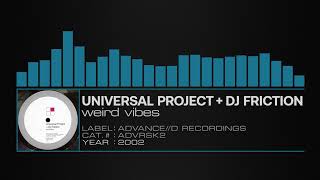 Universal Project + DJ Friction – Weird Vibes