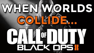 When Worlds Collide... | A Black Ops 2 Retrospective