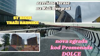 Beograd na vodi-nova zgrada DOLCE kod Galerije,završena Kula Beograd sve terase,prijem radnika hotel