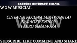 CINTA NA KECEWA MIX -- FARRO SIMAMORA (NADA WANITA) TAPSEL KARAOKE KN7000