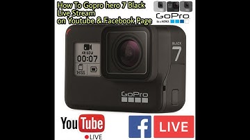 How To Gopro hero 7 Black Live Stream On Youtube/page Facebook