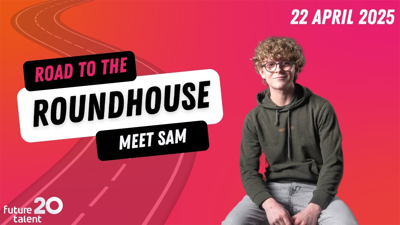 Road to the Roundhouse: Meet Sam │ Future Talent - YouTube