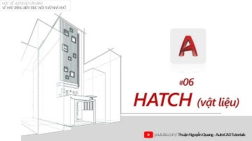 Bài 06: HATCH VẬT LIỆU // Vẽ Autocad Mặt Bằng Kiến Trúc Nội Thất Nhà Phố