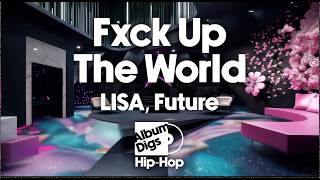 LISA, Future - Fxck Up The World (Lyrics) [World Cup Songs 2026]