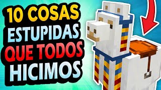 ✅ 10 Cosas Estúpidas Que Hiciste en Minecraft!!! #7