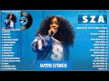 Best Songs Of SZA - SZA Greatest Hits Full Album 2024 - SZA Playlist Songs 2024 (With Lyrics)