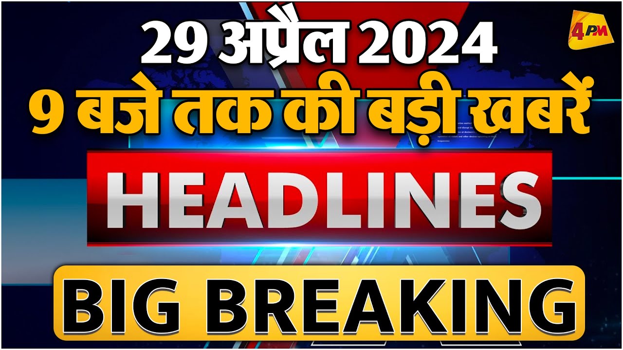 29 April 2024  Breaking News  Top 10 Headlines