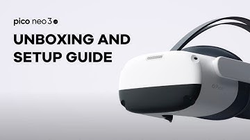 Pico Neo3 Link：Unboxing and Setup Guide