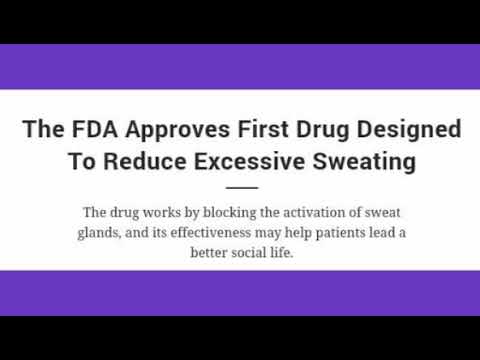 The FDA Approves First Drug Designed To Reduce Excessive Sweating