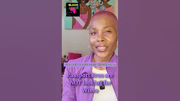 Passport Bros Are Not Looking For Wives 