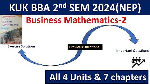Introduction to Business Mathematics BBA SEM 2 |KUK BBA Maths 2nd SEM  | Complete Syllabus