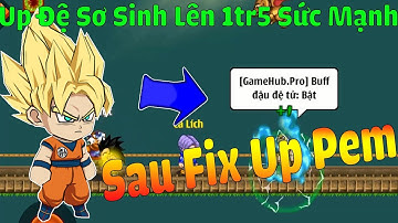 Ngọc Rồng Online - Treo up đệ tử sơ sinh lên 1tr5 sức mạnh sau khi fix up pem