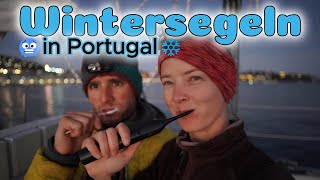 Wintersegeln in Portugal - von Nazaré bis Sesimbra | Ep. 26