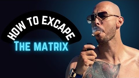 "Andrew Tate EXPOSES the Matrix and reveals how to escape: MUST WATCH!"