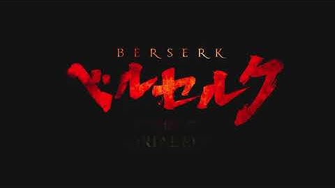 Berserk: Golden Age Arc Memorial Edition - Intro/Opening