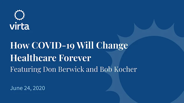 Webinar: How COVID-19 Will Change Healthcare Forev...