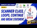 Java Loops Explained | Scanner, for, while, do-while, break &amp; continue |  Java Tutorial in Gujarati
