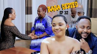 BABA SERIES EP 32 (Mama Gisa byose arabimenye,asabye Baba imbabazi