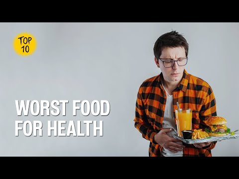 Top 10 Foods that are bad for your health