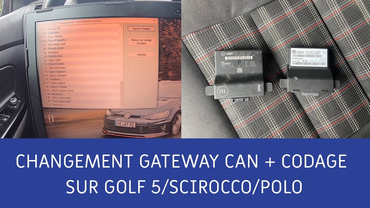 CHANGEMENT GATEWAY CAN + CODAGE SUR GOLF 5 / SCIROCCO / POLO 