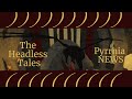 |WoF Roblox|Pyrrhia NEWS-The Headless Tales