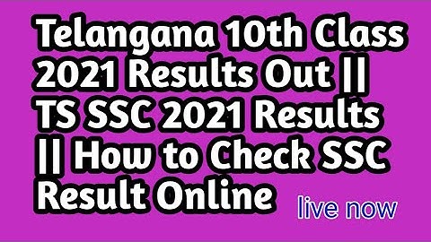 Telangana 10th Class 2021 Results Out || TS SSC 2021 Results || How to Check SSC Result Online now l