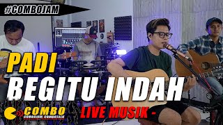 PADI - BEGITU INDAH (COVER) COMBOJAM