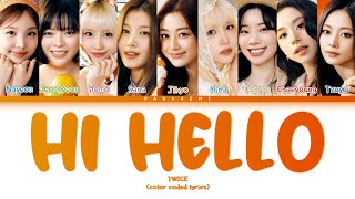 TWICE - HI HELLO (Color Coded Lyrics Han/Rom/Vostfr)