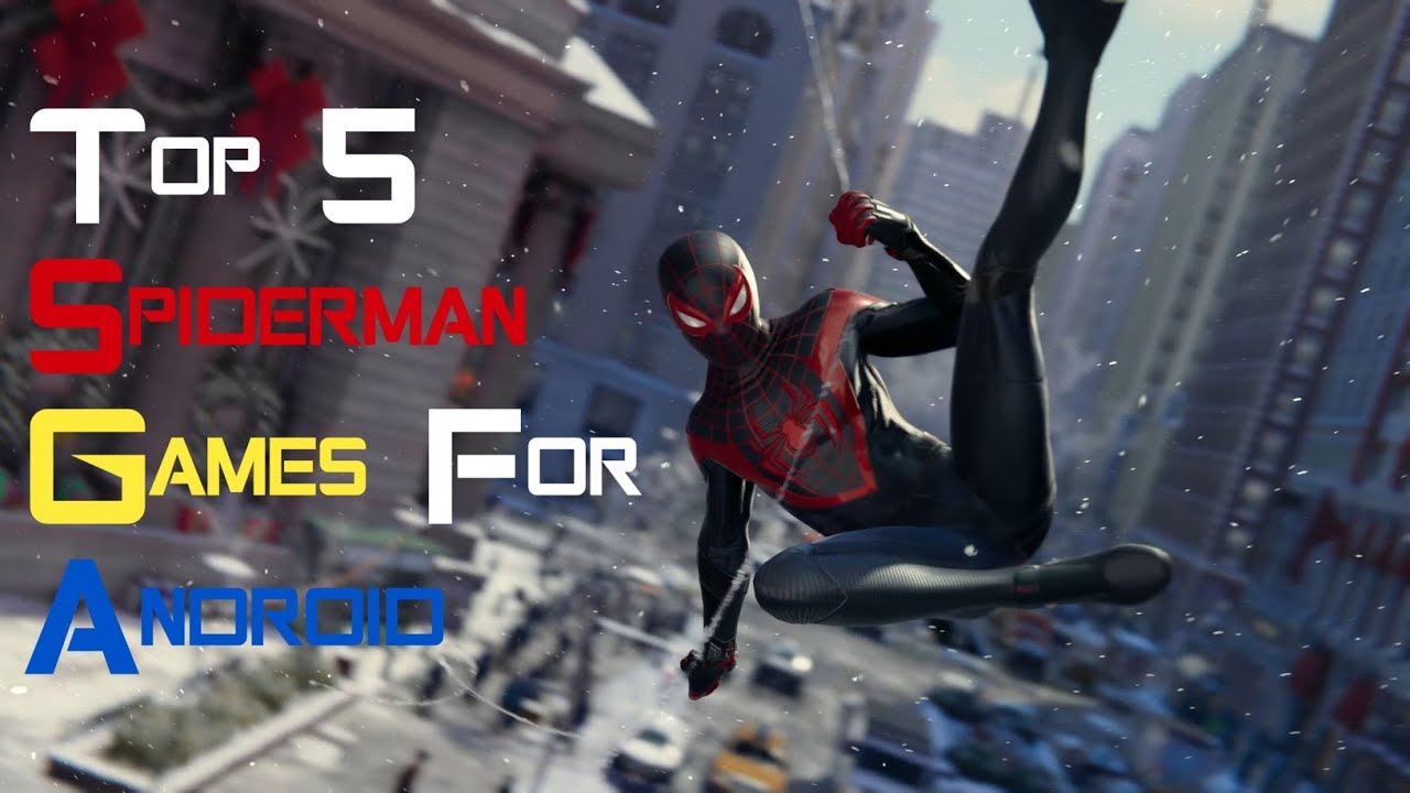 Top 5 Spider Man Games For Android YouTube