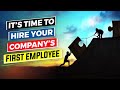 Hiring the First Employee for Your Business – When Is the best Time?