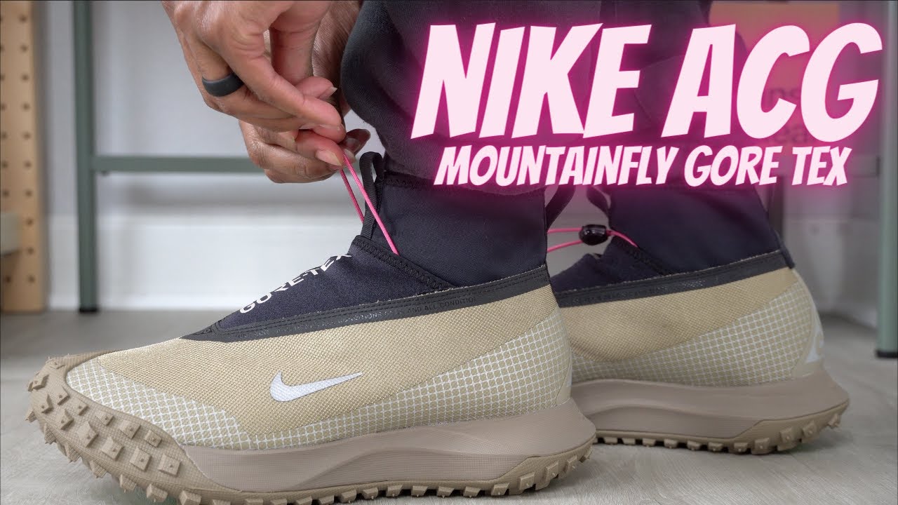 Overeenkomstig met vermoeidheid Agrarisch Nike ACG Mountain Fly Gore Tex Khaki - YouTube