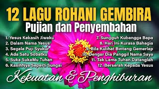 Kumpulan Lagu Rohani Kristen Paling Teropuler 2025 | Vol 12