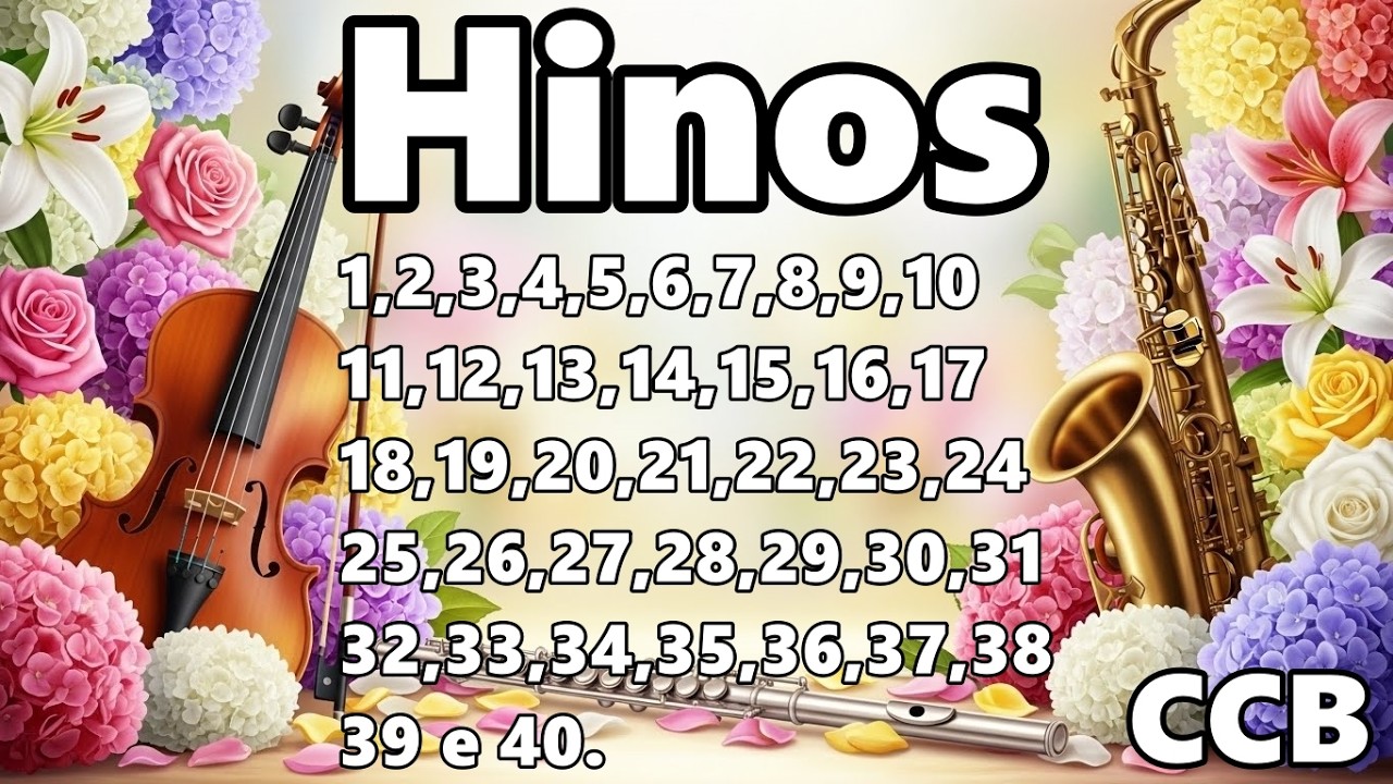 Hinos CCB - 1,2,3,4,5,6,7,8,9,10,11,12,13,14,15,16,17,18,19,20,21,22,23,24,25,26,27,28 ao 40 - 2026